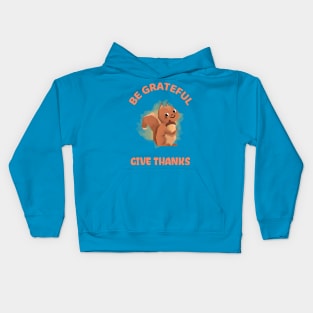 be grateful and give thanks Kids Hoodie